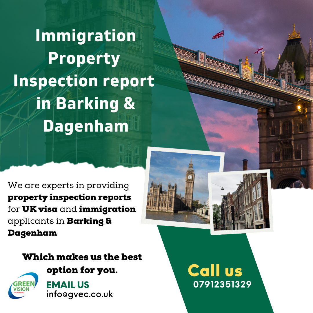 Property Inspection Report Barking and Dagenham for UK Visa